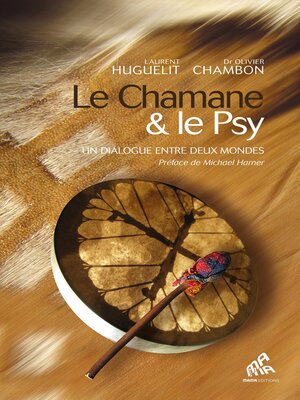 cover image of Le Chamane & le Psy